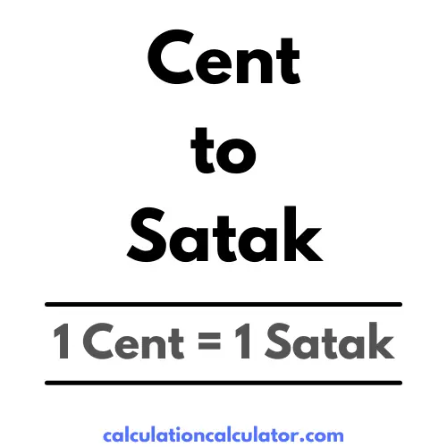 Cent to Satak Conversion