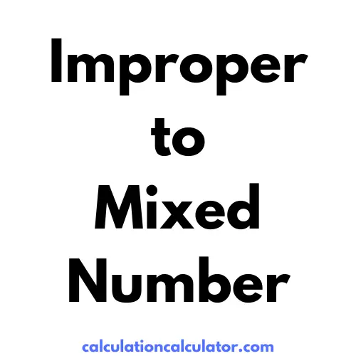 Improper to Mixed Number