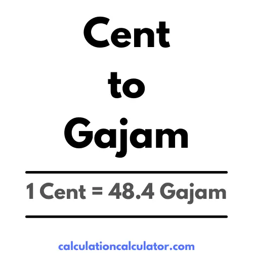 Cent to Gajam Conversion