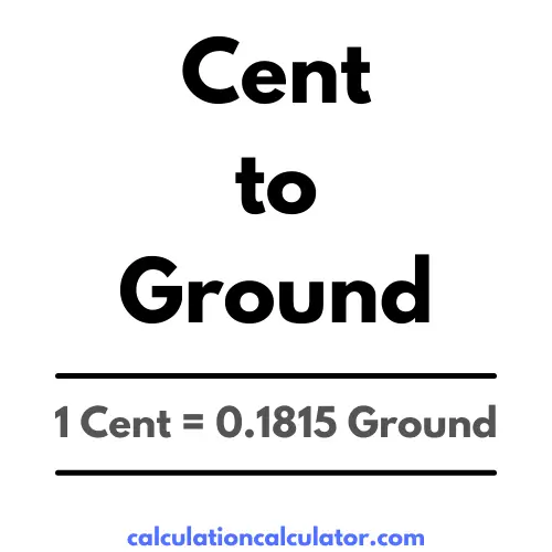 Cent to Ground Conversion