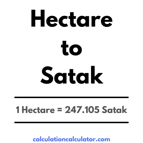 Hectare to Satak Conversion
