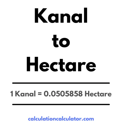Kanal To Hectare Conversion 1 Kanal In Hectare