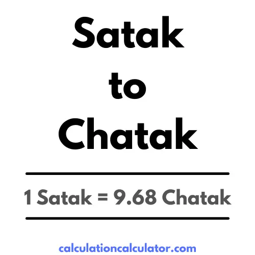 Satak to Chatak Conversion